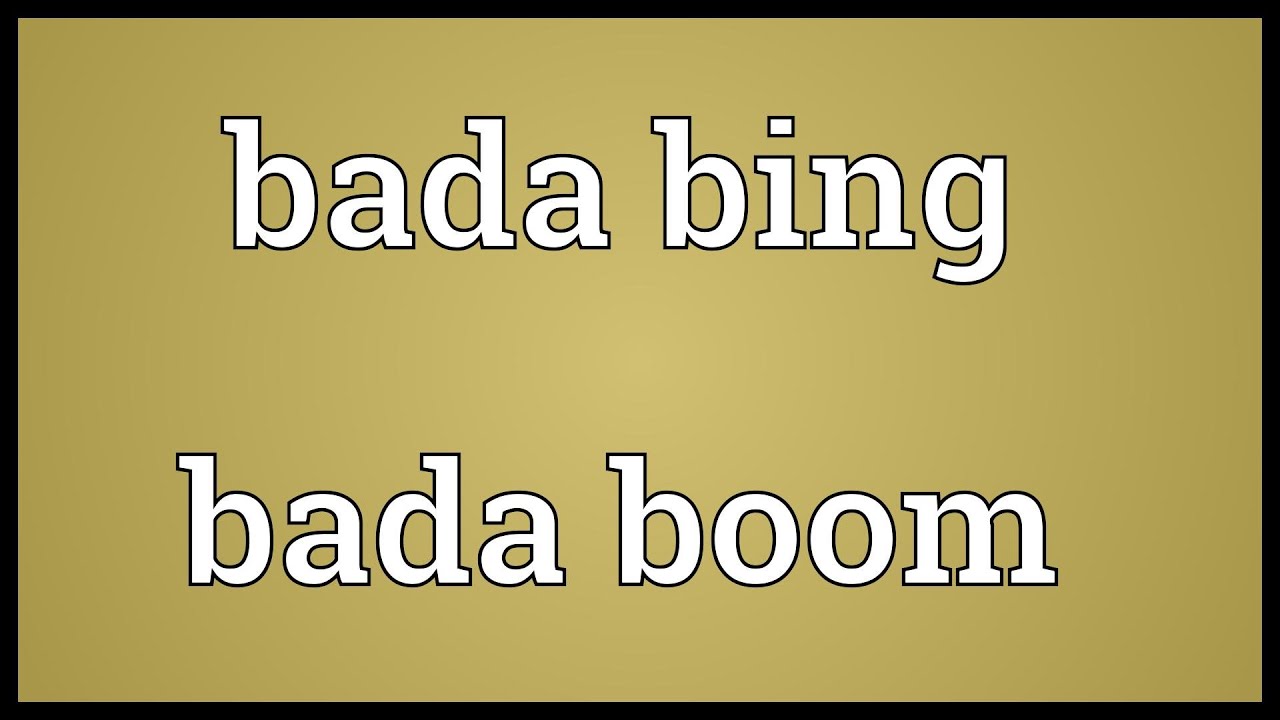 bada bing bada boom origin